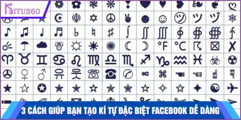 3 cách giúp bạn tạo kí tự đặc biệt Facebook dễ dàng