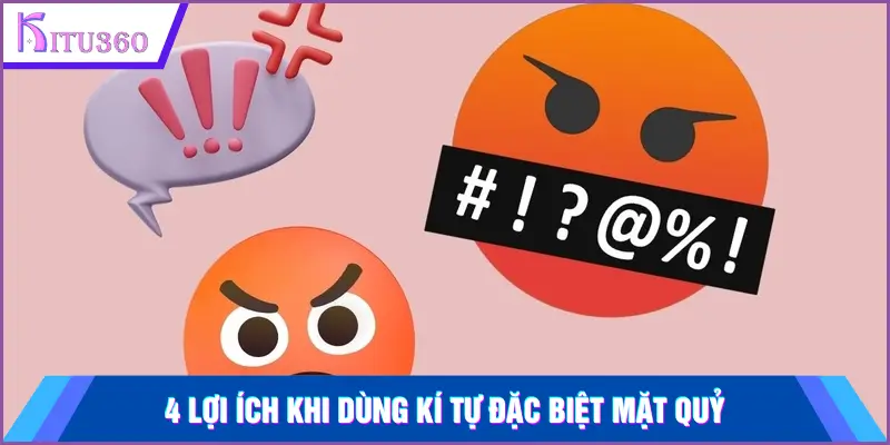 4 lợi ích khi dùng kí tự đặc biệt mặt quỷ
