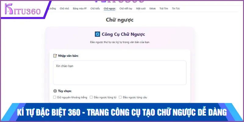 Kí Tự Đặc Biệt 360 - Trang công cụ tạo chữ ngược dễ dàng