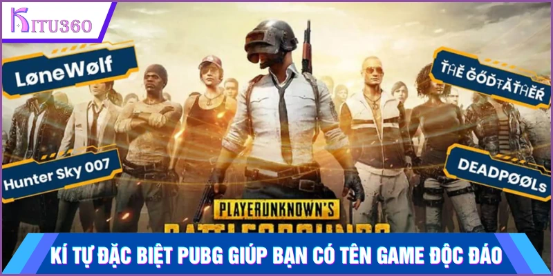 Kí tự đặc biệt PUBG giúp bạn có tên game độc đáo