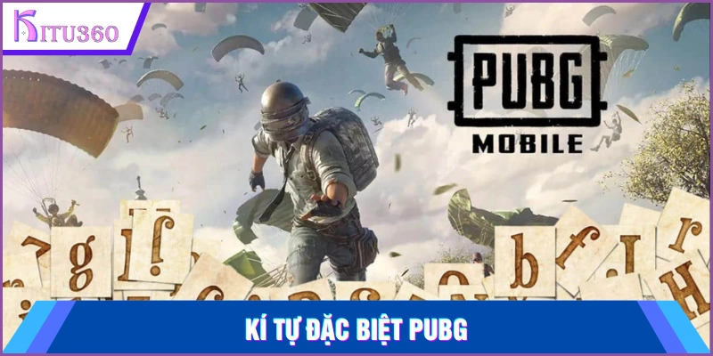 Kí tự Đặc biệt Pubg