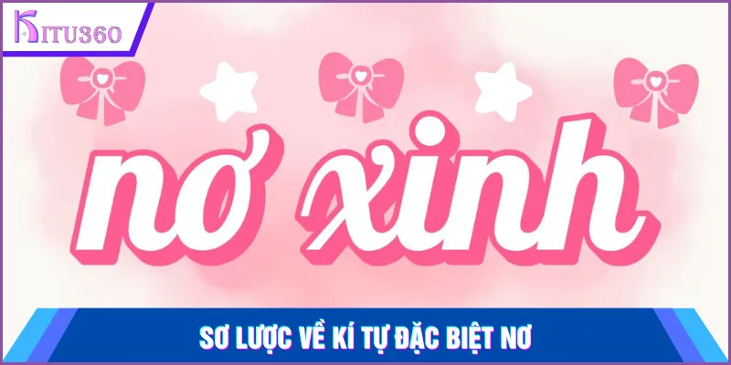 Sơ lược về kí tự đặc biệt nơ