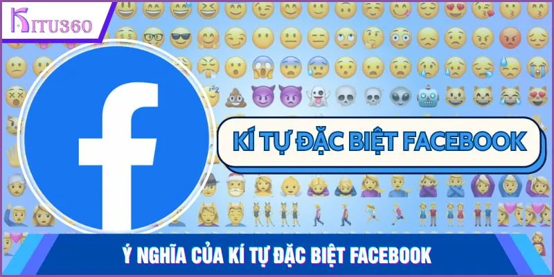 Y Nghia Cua Ki Tu Dac Biet Facebook