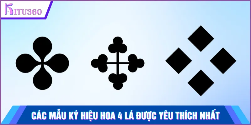 Các mẫu ký hiệu hoa 4 lá được yêu thích nhất