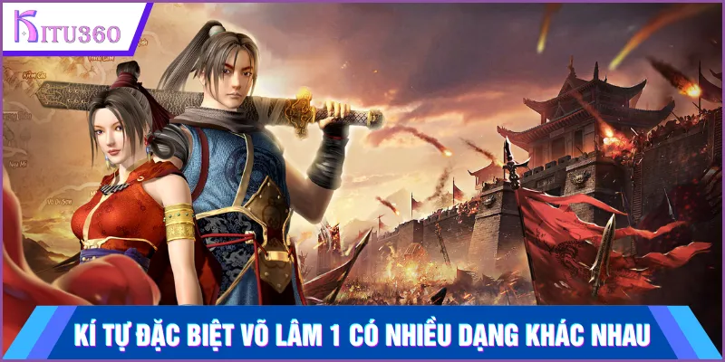 Kí tự đặc biệt Võ Lâm 1 có nhiều dạng khác nhau