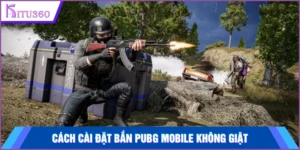 Cach Cai Dat Ban Pubg Mobile Khong Giat