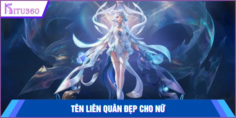 Ten Lien Quan Dep Cho Nu