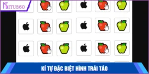 Ki Tu Dac Biet Hinh Trai Tao