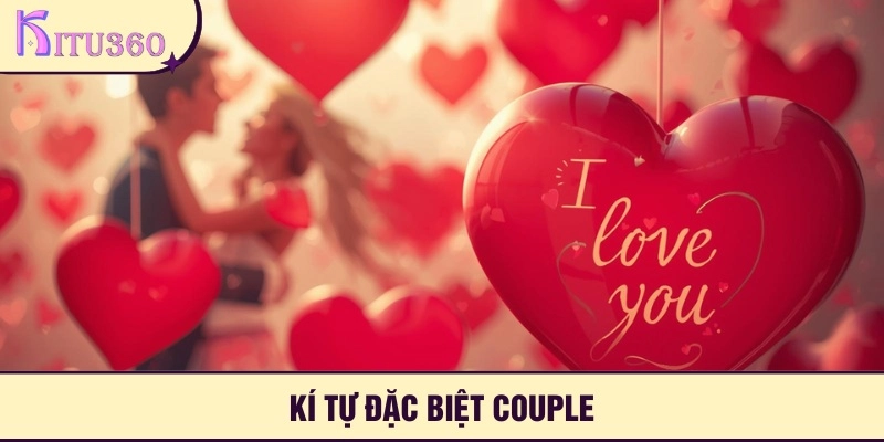 Ki Tu Dac Biet Couple