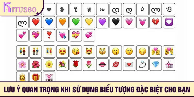 Lưu ý quan trọng khi sử dụng biểu tượng đặc biệt cho bạn