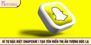 Ki Tu Dac Biet Snapchat