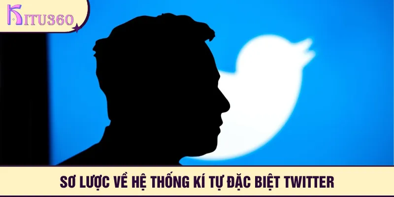 Sơ lược về hệ thống kí tự đặc biệt Twitter