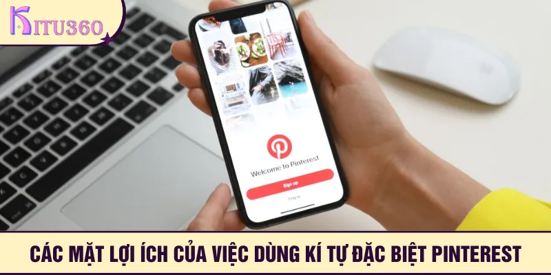Những lợi ích của việc đặt tên kí tự đặc biệt Pinterest