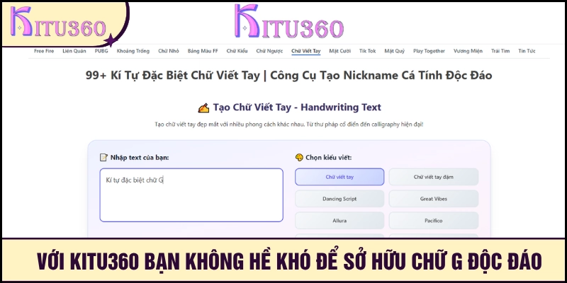 Với Kitu360 bạn sẽ dễ dàng sở hữu chữ g khác biệt